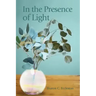 In the Presence of Light