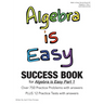 Algebra is Easy Part 1 SUCCESS BOOK