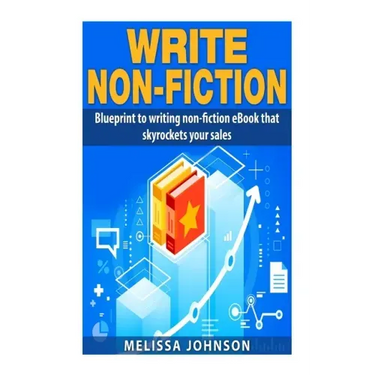 Write Non-Fiction: : Blue to writing non-fiction eBook that skyrockets your sales