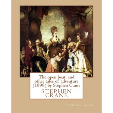 The open boat, and other tales of adventure (1898) by Stephen Crane