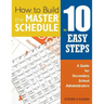 How to Build the Master Schedule in 10 Easy Steps: A Guide for Secondary School Administrators