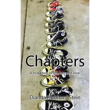 Chapters: A true story of life, loss and love.