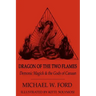 Dragon of the Two Flames: Demonic Magick & the Gods of Canaan