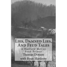 Lies, Damned Lies, And Feud Tales: The Collected Short Works