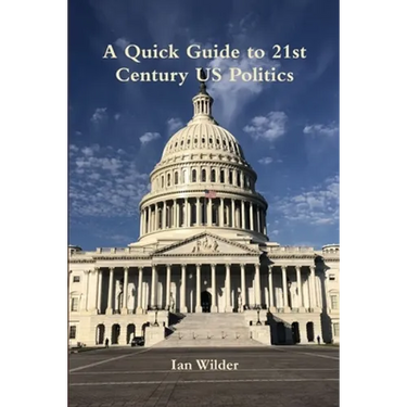 A Quick Guide to 21st Century US Politics