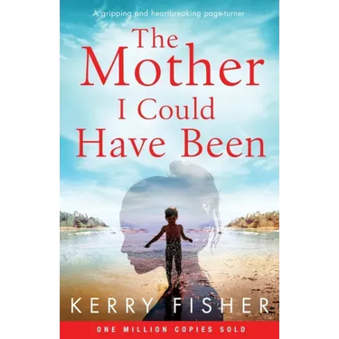 The Mother I Could Have Been: A gripping and heartbreaking page turner