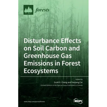 Disturbance Effects on Soil Carbon and Greenhouse Gas Emissions in Forest Ecosystems