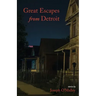 Great Escapes from Detroit