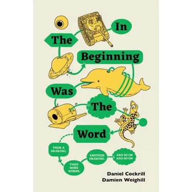 In the Beginning Was the Word, Then a Drawing, Then More Words, Another Drawing, and So On, and So on