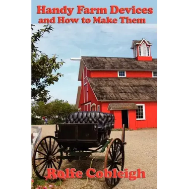 Handy Farm Devices and How to Make Them