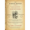 The Earth Moved: On the Remarkable Achievements of Earthworms