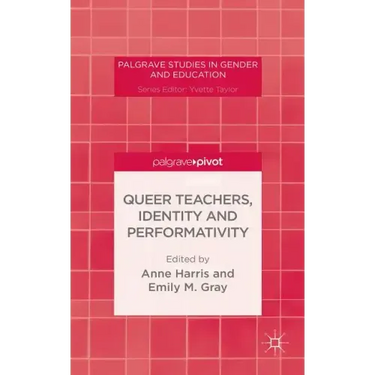 Queer Teachers, Identity and Performativity