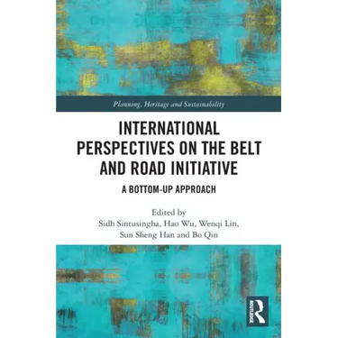 International Perspectives on the Belt and Road Initiative: A Bottom-Up Approach