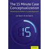 15 Minute Case Conceptualization: Mastering the Pattern-Focused Approach