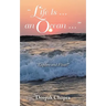 "Life Is ... an Ocean ...": "Explore and Float!"