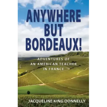 Anywhere but Bordeaux!