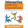 Interactive Learning Experiences, Grades 6-12: Increasing Student Engagement and Learning