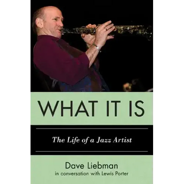 What It Is: The Life of a Jazz Artist