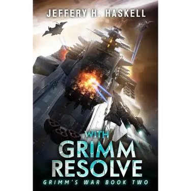 With Grimm Resolve: A Military Sci-Fi Series