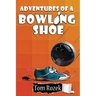 Adventures of a Bowling Shoe