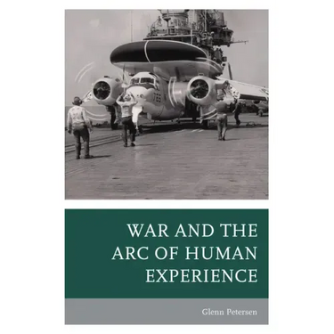 War and the Arc of Human Experience