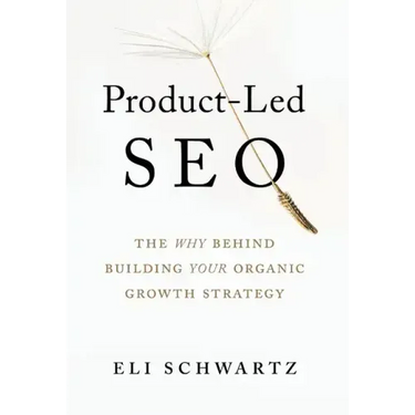 Product-Led SEO: The Why Behind Building Your Organic Growth Strategy