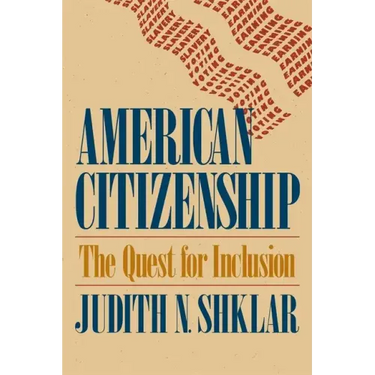 American Citizenship: The Quest for Inclusion