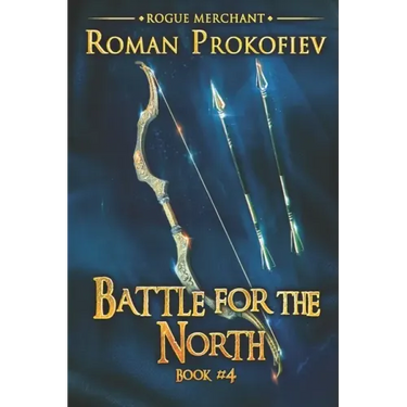 Battle for the North (Rogue Merchant Book #4): LitRPG Series