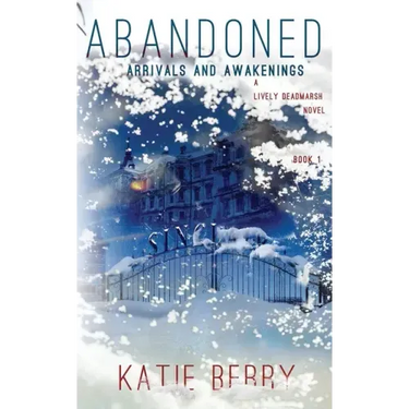 ABANDONED A Lively Deadmarsh Novel