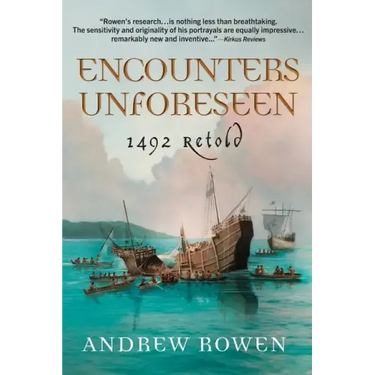 Encounters Unforeseen: 1492 Retold