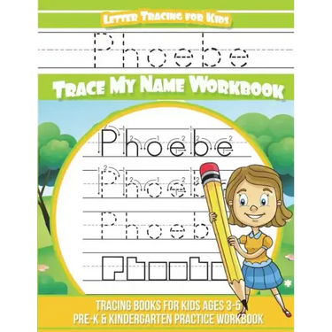 Phoebe Letter Tracing for Kids Trace my Name Workbook: Tracing Books for Kids ages 3 - 5 Pre-K & Kindergarten Practice Workbook