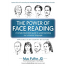 The Power of Face Reading: A simple illustrated guide to understanding our universal language