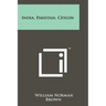India, Pakistan, Ceylon