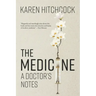 The Medicine: A Doctor's Notes