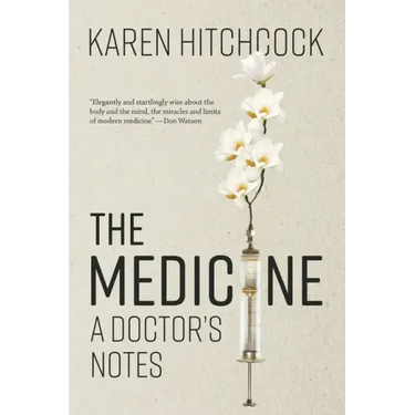 The Medicine: A Doctor's Notes