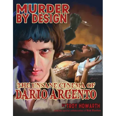 Murder by Design: The Unsane Cinema of Dario Argento