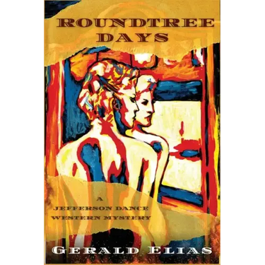 Roundtree Days: A Jefferson Dance Western Mystery