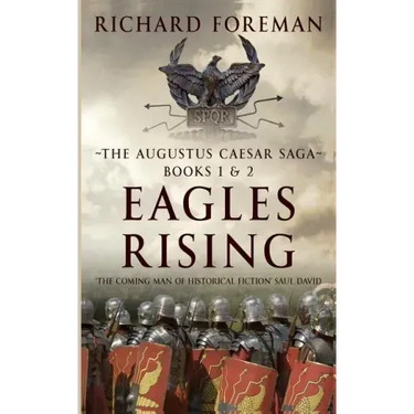 Eagles Rising: The Augustus Caesar Saga Books 1 & 2