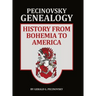 Pecinovsky Genealogy: History From Bohemia To America