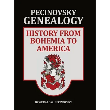 Pecinovsky Genealogy: History From Bohemia To America