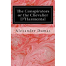 The Conspirators or the Chevalier D'Harmental