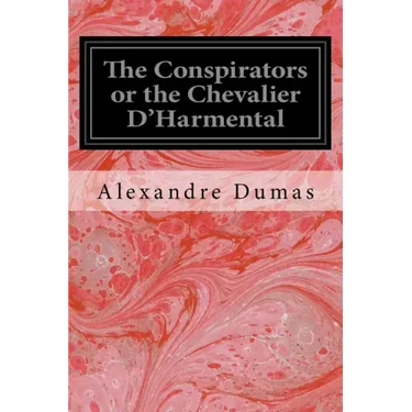 The Conspirators or the Chevalier D'Harmental