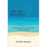 On the Good Life: Thinking through the Intermediaries in Plato's Philebus