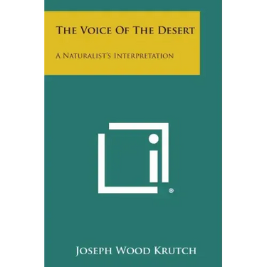 The Voice of the Desert: A Naturalist's Interpretation