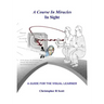 A Course In Miracles In Sight: A Guide For The Visual Learner