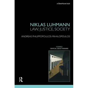 Niklas Luhmann: Law, Justice, Society