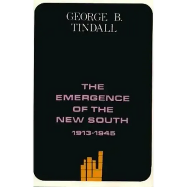 The Emergence of the New South, 1913-1945: A History of the South
