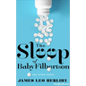 The Sleep of Baby Filbertson: And Other Stories