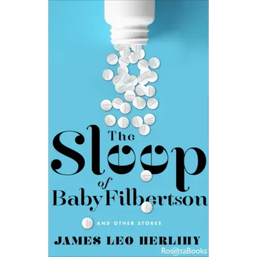 The Sleep of Baby Filbertson: And Other Stories