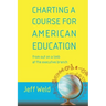 Charting a Course for American Education: from out on a limb at the executive branch